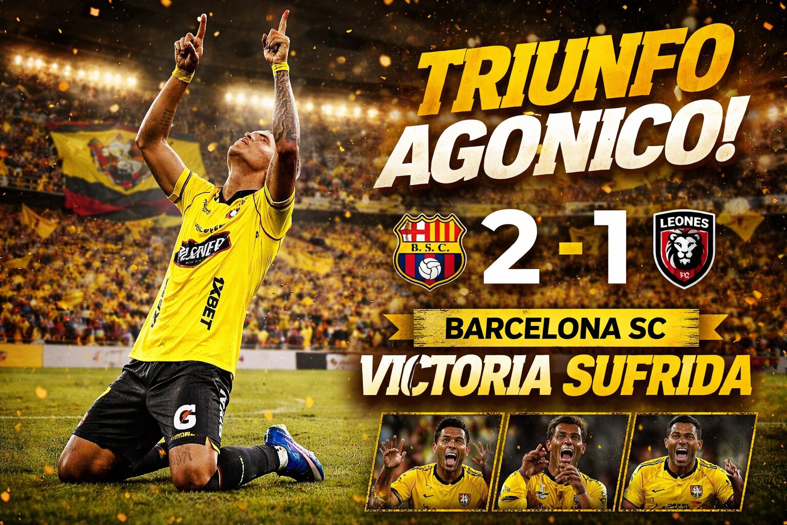 Barcelona SC vs Leones FC: Triunfo agónico del Ídolo en el Monumental (2-1)