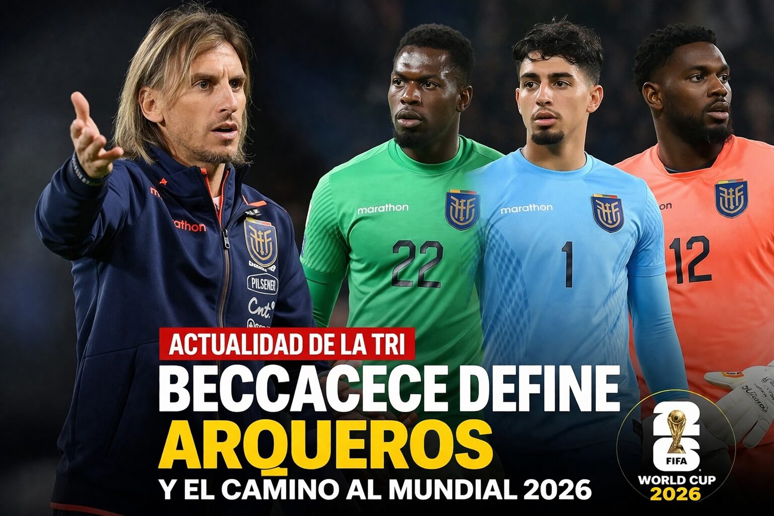 futbol ecuador mundial 2026 liga pro seleccion ecuatoriana de futbol actualidad