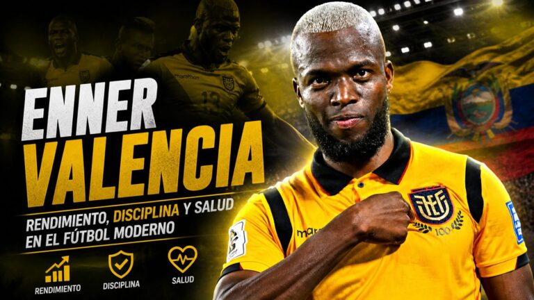Enner Valencia: rendimiento, disciplina y salud en el fútbol moderno